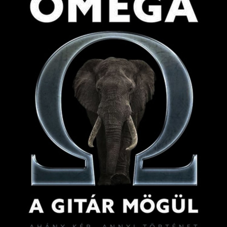 Molnár György - Tóth Péter: Omega a gitár mögül - Ahány kép, annyi történet (könyv)